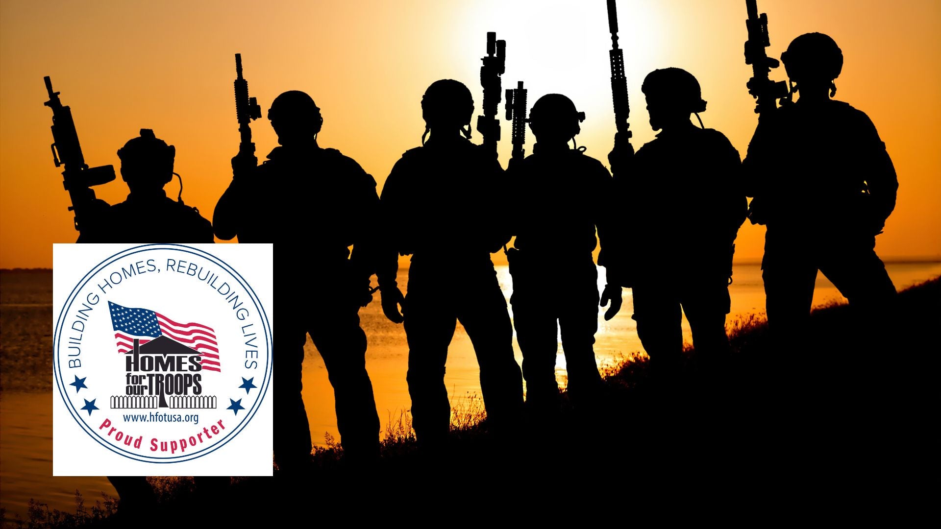 Combat troops at sunset with Homes For Our Troops logo "Building homes, rebuilding lives